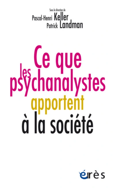 Ce que les psychanalystes apportent à la société