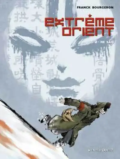 Extrême Orient, tome 2 : Hé sao