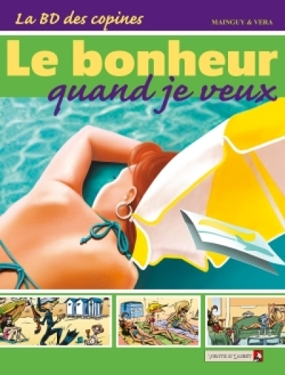 La BD des copines, Tome 4 : Le bonheur quand je veux