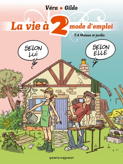 La vie à 2, mode d'emploi, Tome 4 : Maison et jardin