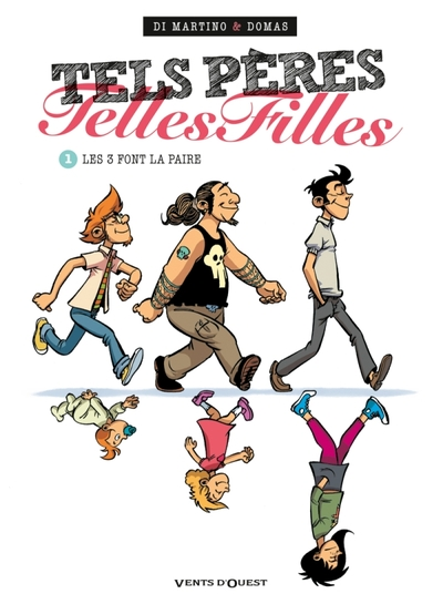 Tels pères telles filles, tome 1 : Les trois font la paire