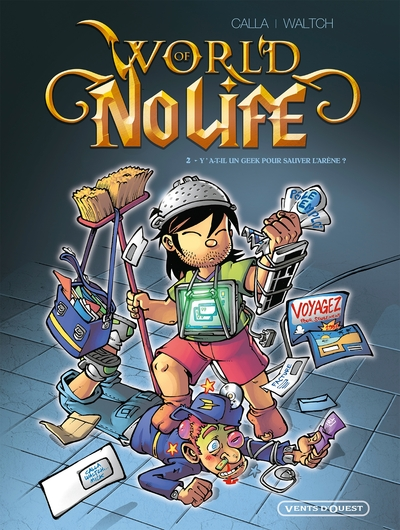 World of No life, Tome 2 : Y a-t-il un geek pour sauver l'arène ?