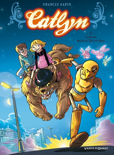 Catlyn, Tome 2 : L'étrange Monsieur Tête-en-Bois