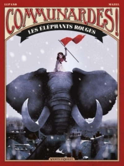 Communardes ! tome 1 : Les éléphants rouges