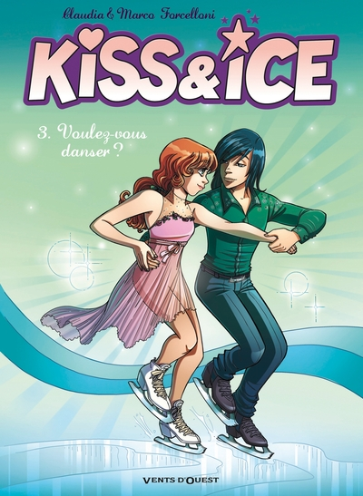 Kiss & Ice, tome 3 : Voulez-vous danser ?