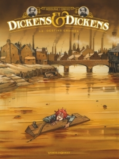 Dickens & Dickens, tome 1 : destins croisés