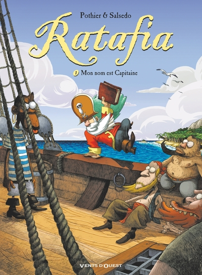 Ratafia, Tome 1 : Mon nom est Capitaine