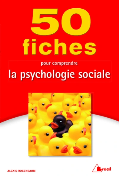 50 fiches pour comprendre la psychologie sociale