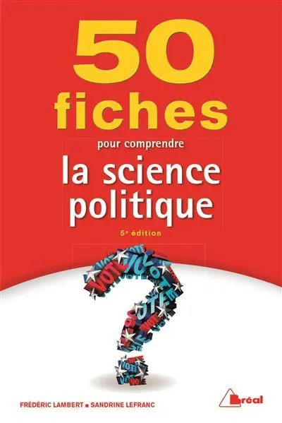 50 fiches pour comprendre la science politique