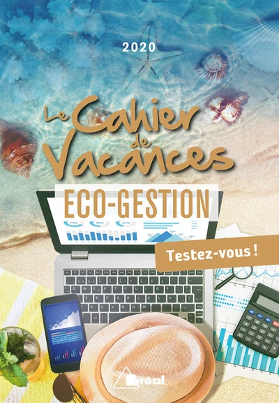 Le cahier de vacances pour réussir en éco-gestion 2020