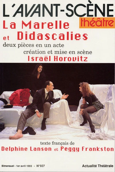 L'Avant-Scene Theatre n°927 ; La Marelle, Suivi de Didascalies