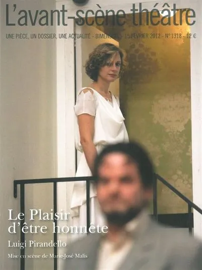 L'Avant-scène théâtre, n°1318 (février 2012) : Le plaisir d'être honnête