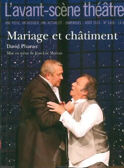 L'avant-scène théâtre, n°1408 : Mariage et châtiment