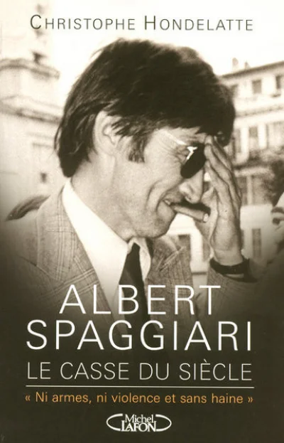 Albert Spaggiari : Le casse du siècle