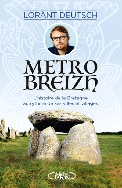 Métrobreizh : L'histoire de la Bretagne au rythme de ses villes et villages