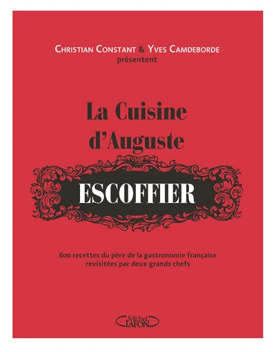 La cuisine d'Auguste Escoffier