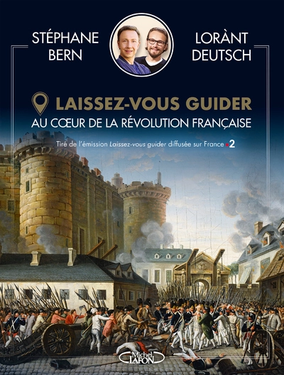 Laissez-vous guider : Au coeur de la Révolution française