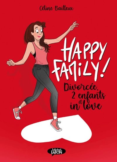 Happy Family : Divorcée, 2 enfants et in love