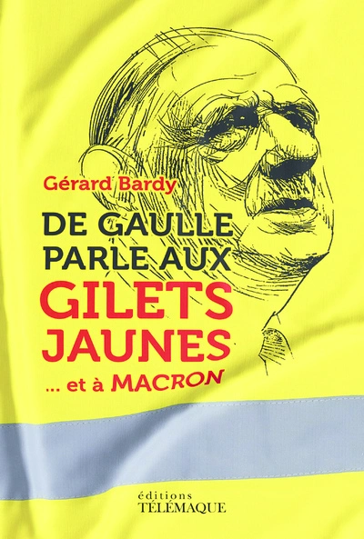 De Gaulle parle aux gilets jaunes... et à Macron