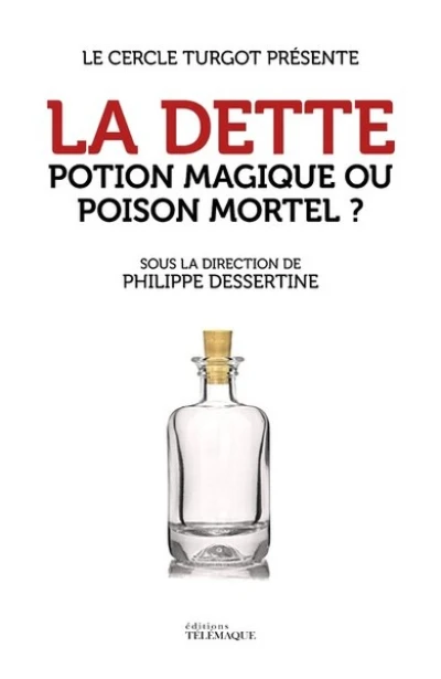 La dette : Potion magique ou poison mortel ?