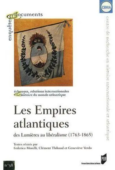 Les empires atlantiques des Lumières au libéralisme