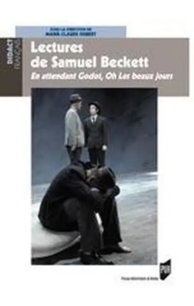 Lectures de Samuel Beckett : En attendant Godot, Oh ! Les beaux jours