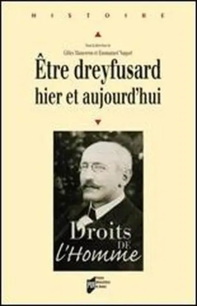 ETRE DREYFUSARD HIER ET AUJOURD HUI