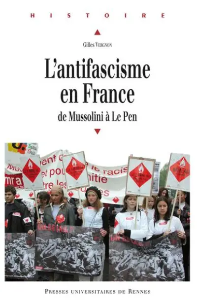 L'antifascisme en France de Mussolini à Le Pen