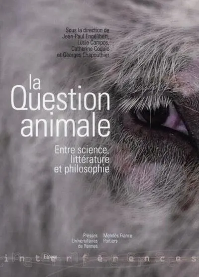 La question animale : Entre science, littérature et philosophie