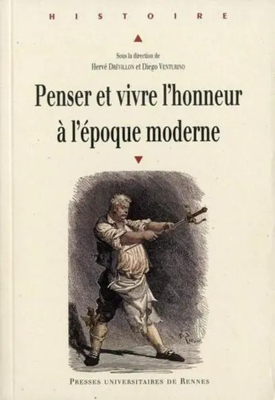 Penser et vivre l'honneur à l'époque moderne