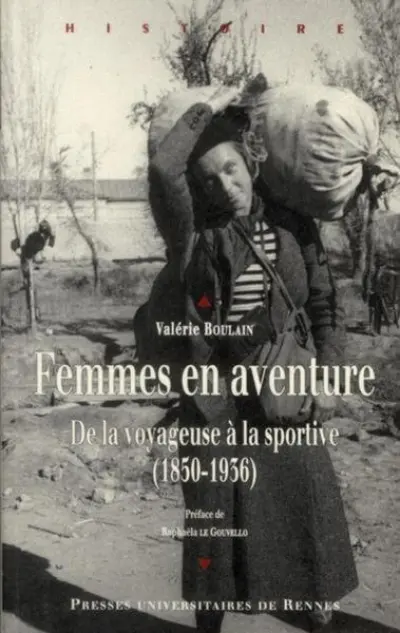 Femmes en aventure : De la voyageuse à la sportive (1850-1936)