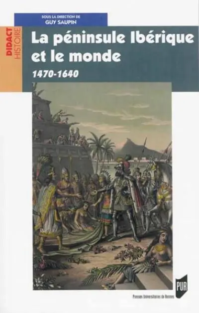 La péninsule Ibérique et le monde (1470-1640)