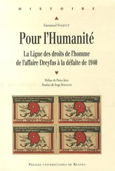 Pour l'Humanité : La ligue des Droits de l'homme, de l'affaire Dreyfus à la défaite de 1940