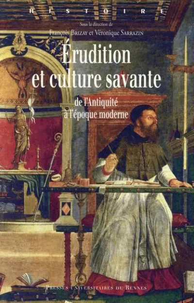 Erudition et culture savante : De l'Antiquité à l'époque moderne