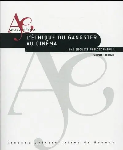 ETHIQUE DU GANGSTER AU CINEMA