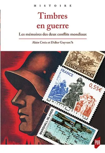 Timbres en guerre. Les mémoires de deux conflits mondiaux