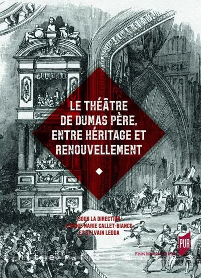 Théâtre de Dumas père, entre héritage et renouvellement