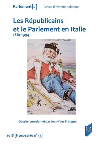 Les Républicains et le Parlement en Italie : 1861-1994 - 2018