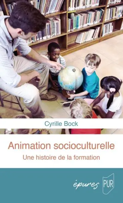 Animation socioculturelle: Une histoire de la formation