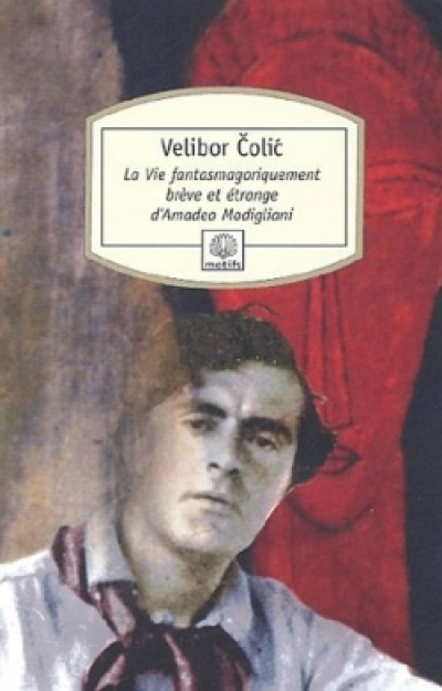 La vie fantasmagoriquement brève et étrange d'Amadeo Modigliani