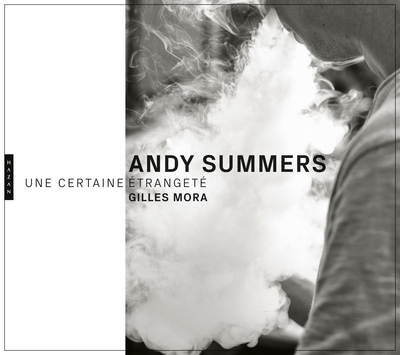 Andy Summers. Une certaine étrangeté. Photographies, 1979-2018