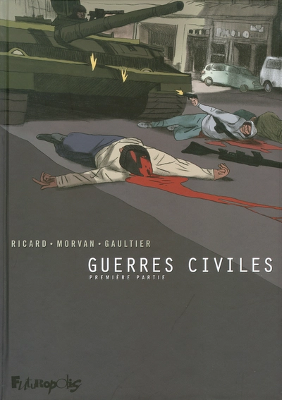 Guerres civiles - Intégrale, tome 1