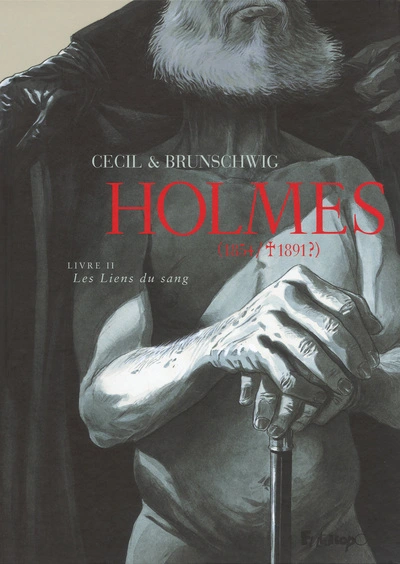 Holmes (1854/1891?), tome 2 : Les Liens du sang