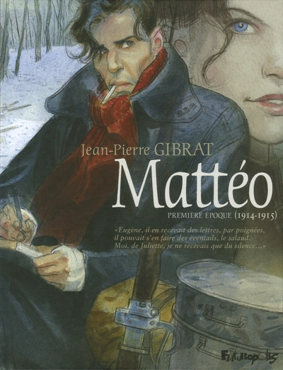 Mattéo, tome 1 : Première époque, 1914-1915