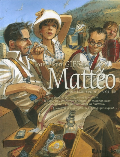 Mattéo, tome 3 : Troisième époque, Août 1936