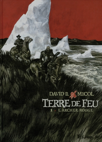 Terre de feu, Tome 1 : L'archer rouge