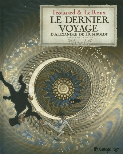 Le dernier voyage d'Alexandre de Humboldt, tome 2 : Seconde partie