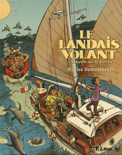 Le landais volant, Tome 3 : Sketch sur le ketch