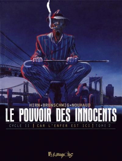 Le pouvoir des innocents - Cycle 2 : Car l'enfer est ici, Tome 1