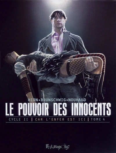 Le pouvoir des innocents - Cycle 2 : Car l'enfer est ici, tome 4